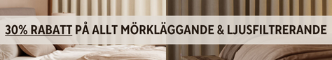 30% mörkläggande & ljusfiltrerande